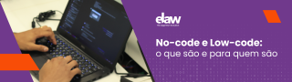 No-code-e-Low-code–o-que-são-e-para-quem-são No-code-e-Low-code--o-que-são-e-para-quem-são