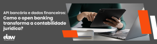 Open banking e o futuro da gestão financeira jurídica
